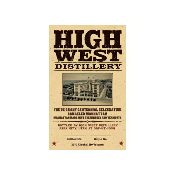 High West The US Grant Centennial Celebration Barreled Manhattan